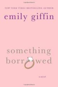 image of Something Borrowed: A Novel