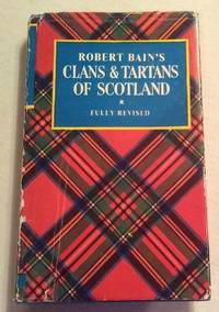 CLANS &amp; TARTANS OF SCOTLAND by Robert Bain - 1973