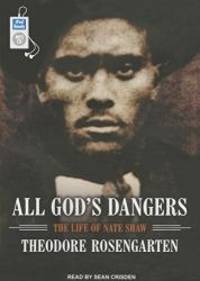 All God&#039;s Dangers: The Life of Nate Shaw by Theodore Rosengarten - 2014-06-04