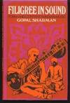 Filigree in Sound. Form and Content in Indian Music by Sharman, Gopal - 1970