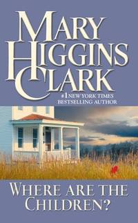 Where Are the Children? by Clark, Mary Higgins