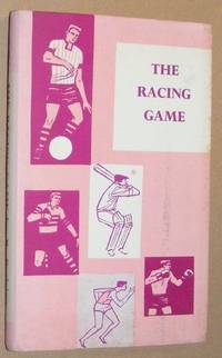 The Racing Game: a history of flat racing by R Rodrigo - 1960