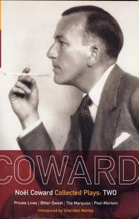 Coward Plays: 2: Private Lives; Bitter-Sweet; The Marquise; Post-Mortem (World Classics) (Vol 2)