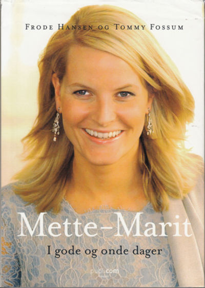 Mette-Marit. I gode og onde dager.