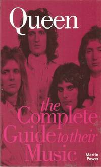 Queen: the Complete Guide to their Music
