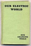 Our Changing World: Our Electric World: A Teaching Unit Book