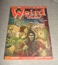 Weird Tales for July 1946 by Edited by Dorothy McIlwraith with Stories by Ray Bradbury , Manly Wade Wellman , Seabury Quinn , Robert Bloch and others - 1946