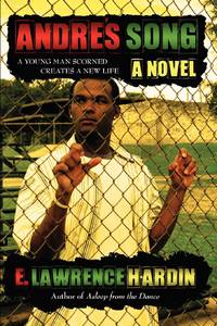 Andre's Song: A Young Man Scorned Creates a New Life
