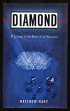 Diamond: A Journey to the Heart of an Obsession