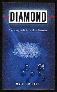 Diamond: A Journey to the Heart of an Obsession