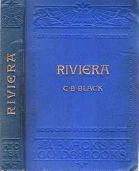 cover of THE RIVIERA, OR THE COAST FROM MARSEILLES TO LEGHORN, INCLUDING THE INTERIOR TOWNS OF CARRARA, LUCCA, PISA, AND PISTOIA. With Fifteen Maps and Nine Plans. Fourteenth Edition