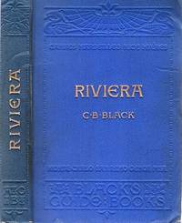 THE RIVIERA, OR THE COAST FROM MARSEILLES TO LEGHORN, INCLUDING THE INTERIOR TOWNS OF CARRARA, LUCCA, PISA, AND PISTOIA. With Fifteen Maps and Nine Plans. Fourteenth Edition