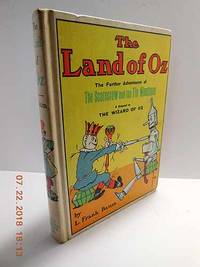 image of The Land of Oz: a Sequel to the Wizard of Oz Being an Account of the Further Adventures of the Scarecrow and the Tin Woodman