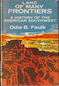 cover of Land of Many Frontiers: a History of the American Southwest