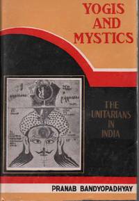 cover of YOGIS AND MYSTICS The Unitarians in India