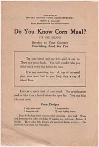 DO YOU KNOW CORN MEAL? Its use means Service to Your Country, Nourishing Food for You.  United States Food Leaflet No. 2 distributed by United States Food Administration, USDA.