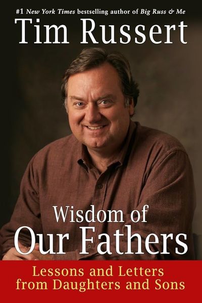 Wisdom of Our Fathers; Lessons and Letters from Daughters and Sons