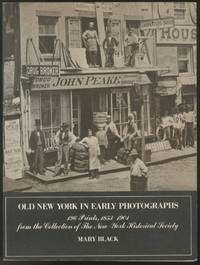 Old New York in Early Photographs: 1853-1901: 196 Prints from the Collection of The New-York...