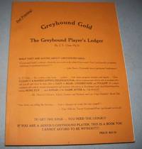 Greyhound Gold: The Greyhound Player&#039;s Ledger by J.Y. Chen - 1982