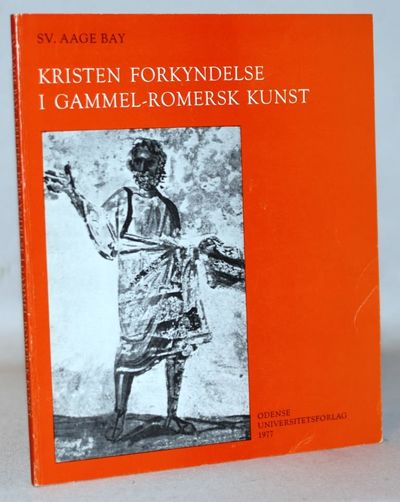 Kristen forkyndelse i gammel-romersk kunst.