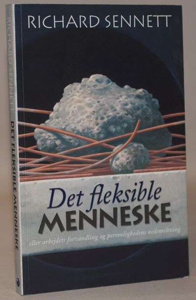 Det fleksible menneske - eller arbejdets…