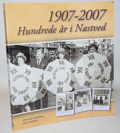 1907-2007 - hundrede år i Næstved.