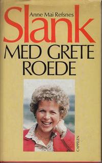 (ROEDE, GRETE) Slank med Grete Roede.