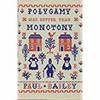 Polygamy Was Better Than Monotony to My Grandfathers and Their Plural Wives