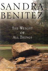 The Weight of All Things by Benitez, Sandra - 2001