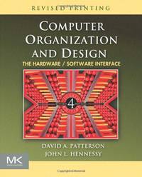 Computer Organization and Design: The Hardware / Software Interface The Morgan Kaufmann Series in Computer Architecture and Design