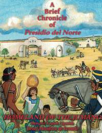 cover of Homeland Of The Jumano A Brief Chronicle of Presidio Del Norte