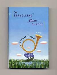 The Travelling Horn Player  - 1st US Edition/1st Printing