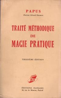 Traité méthodique de magie pratique