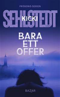 Bara ett offer.