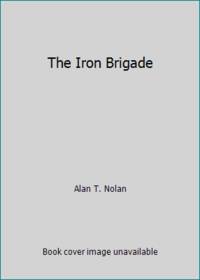 The Iron Brigade