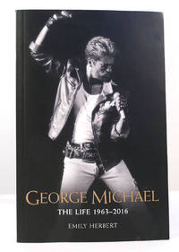 GEORGE MICHAEL THE LIFE: 1963-2016