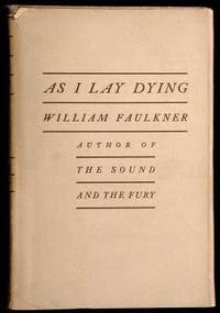 As I Lay Dying by Faulkner, William - 1930