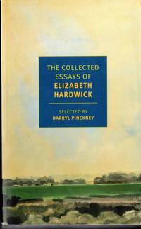 The Collected Essays of Elizabeth Hardwick (New York Review Books Classics)