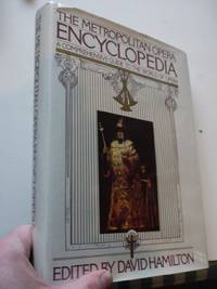 Metropolitan Opera Encyclopedia: A Comprehensive Guide to the World of Opera