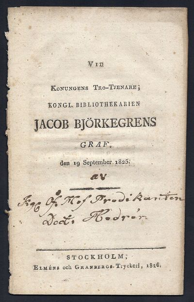 Vid konungens tro-tjenare; kongl. bibliothekarien…