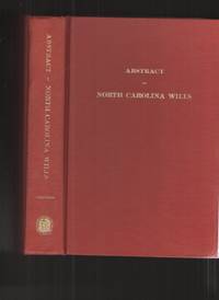 Abstracts of North Carolina Wills by Grimes, J. Bryan - 1986