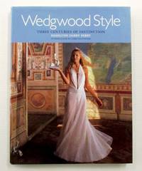 Wedgwood Style Three Centuries of Distinction