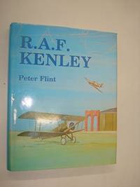 R.A.F. Kenley: the story of the Royal Air Force station 1917-1974 by Peter Flint - Hardcover - from World of Books Ltd (SKU: GOR003715726)