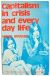 Capitalism in Crisis and Everyday Life (Marxist Theory and Contemporary Capitalism)