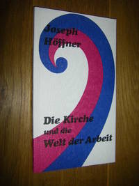 cover of Die Kirche und die Welt der Arbeit