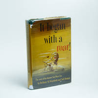 It Began With A Roar: The Story of San Diego's World-Famed Zoo by Neil Morgan Harry Milton Wegeforth - First stated - 1953 - from La Playa Books (SKU: 8934)