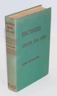 Brothers under the skin by McWilliams, Carey - 1943