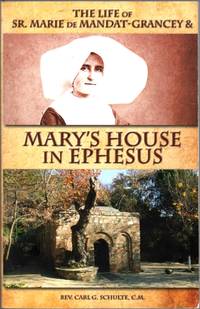 image of The Life of Sister Marie De Mandat-Grancey and Mary's House in Ephesus