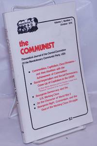 The Communist, Theorectical Journal of the Central Committee of the Revolutonary Communist Party, USA 1976 Premier issue Vol. 1, No. 1 by Avakian, Bob, leader - 1976