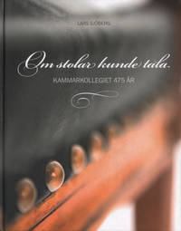 OM STOLAR KUNDE TALA. Kammarkollegiet 475 år.